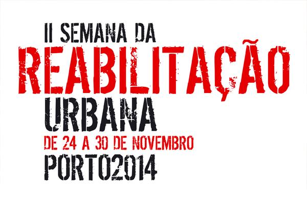 Semana da Reabilitação Urbana do Porto